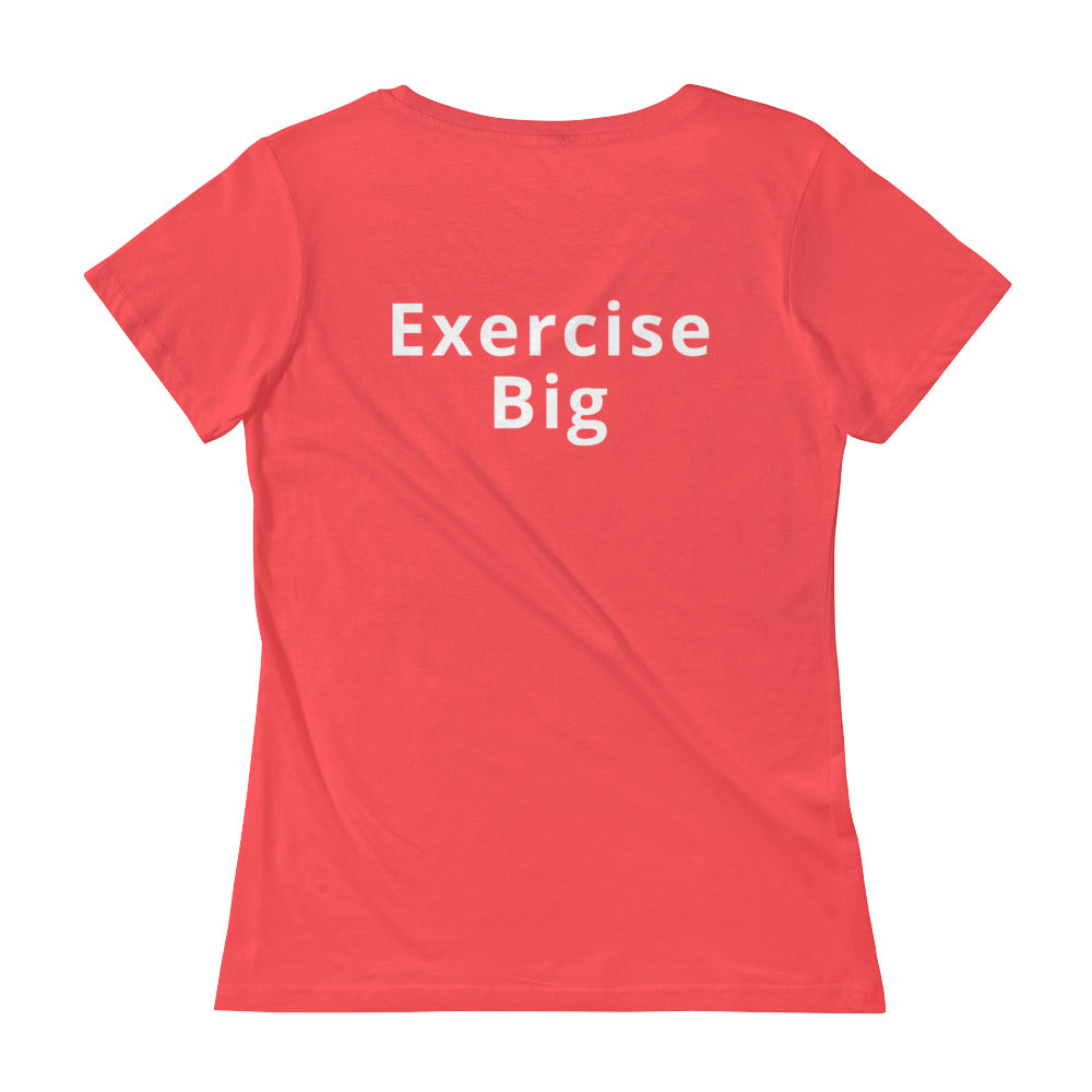 Exercise Big - -Ladies' Scoopneck T-Shirt