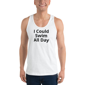 I Could Swim All Day - Classic tank top (unisex)