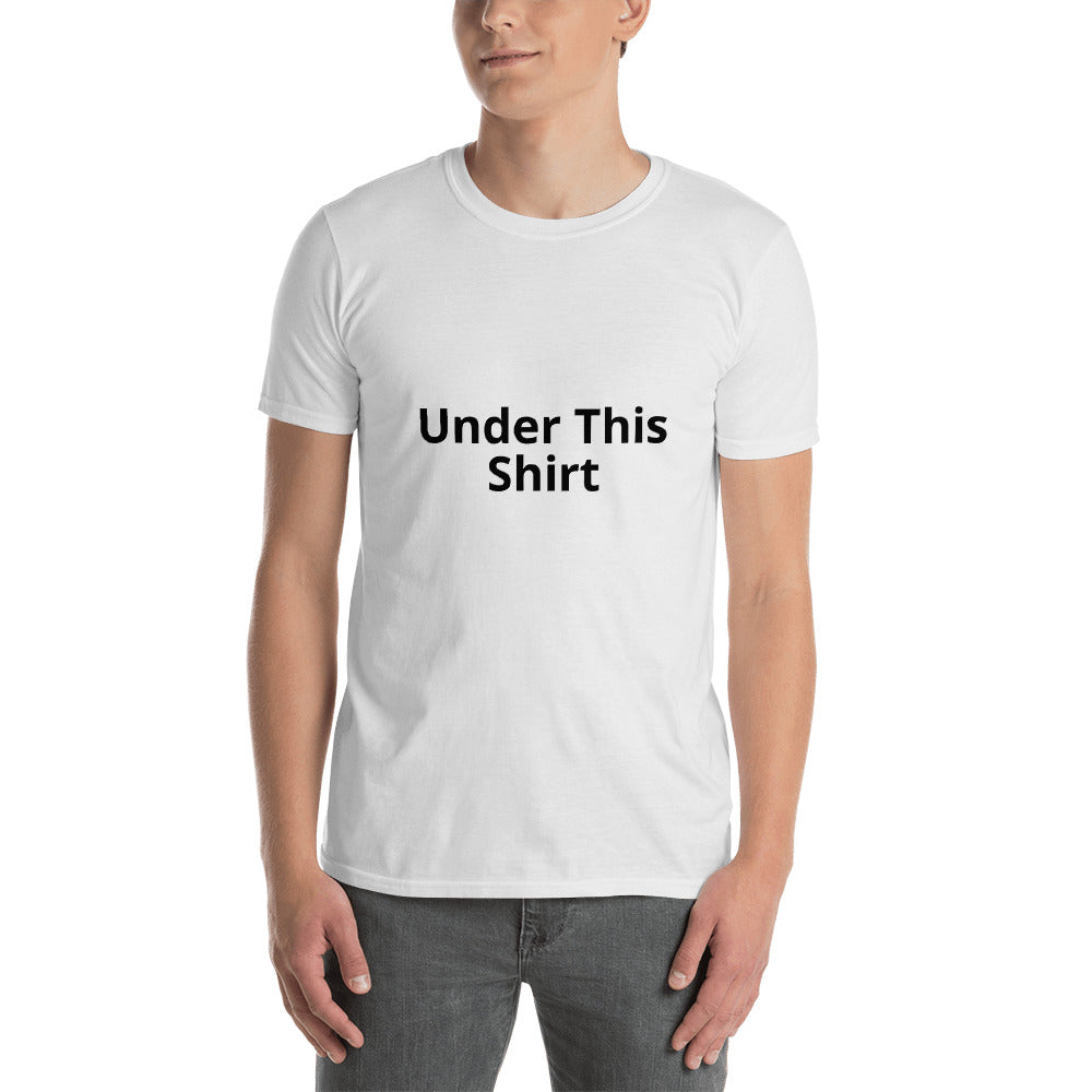 Under This Shirt - Are Some Serious ABS -Short-Sleeve Unisex T-Shirt